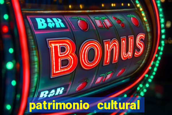 patrimonio cultural material e imaterial da bahia